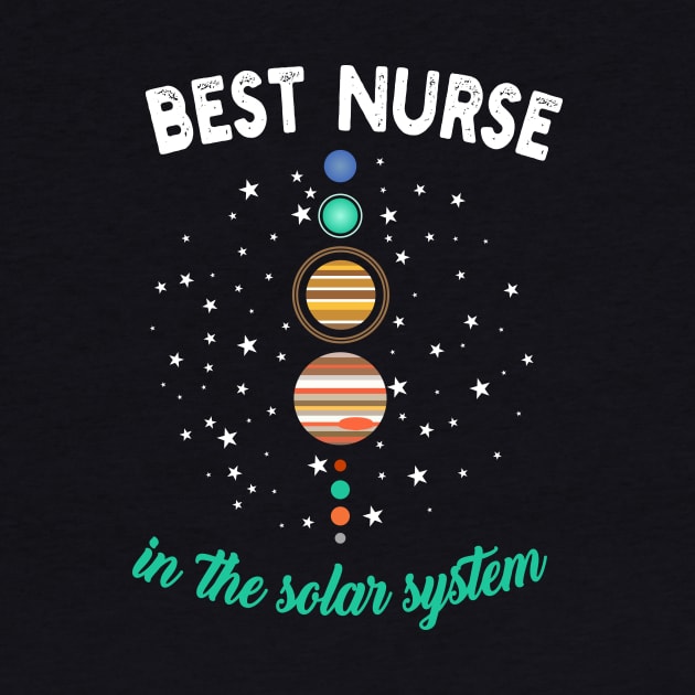 Best Nurse In The Solar System by Fusion Designs